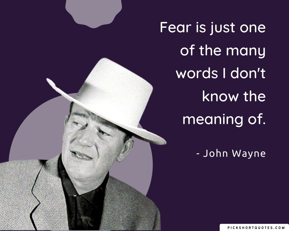 John Wayne Fear Quotes