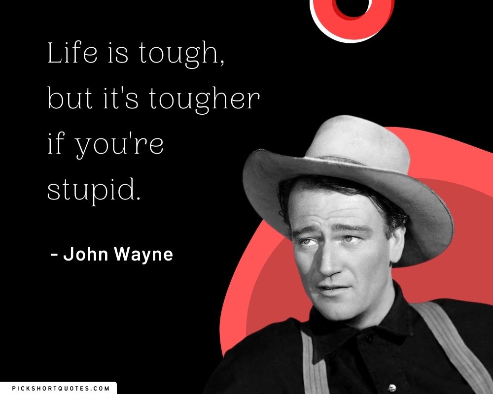 John Wayne Quotes About Life